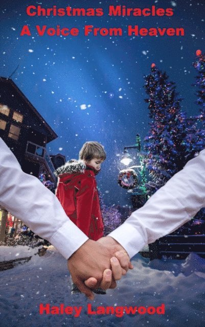 Haley Langwood - Christmas Miracles (A Voice From Heaven), E-bok