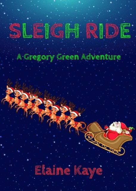 Elaine Kaye - Sleigh Ride (A Gregory Green Adventure), E-bok. Tillgänglighet: Lägg i varukorg