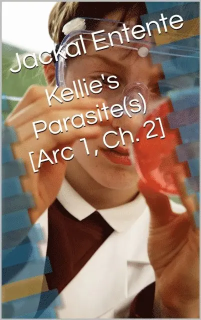 Jackal Entente - Kellie's Parasite(s) [Arc 1, Ch. 2], E-bok. Tillgänglighet: Lägg i varukorg