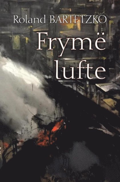 Fryme Lufte: Mesime nga Fushebeteja