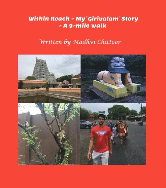 Madhvi Chittoor - Within Reach - My &quote;Girivalam&quote; Story - A 9-mile walk, E-bok. Tillgänglighet: Lägg i varukorg