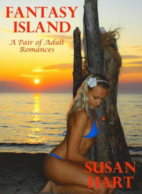 Susan Hart - Fantasy Island: A Pair of Adult Romances, E-bok