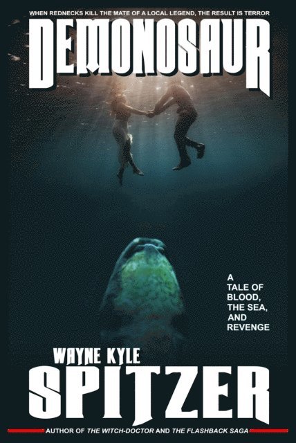 Wayne Kyle Spitzer - Demonosaur: A Tale of Blood, the Sea, and Revenge, E-bok
