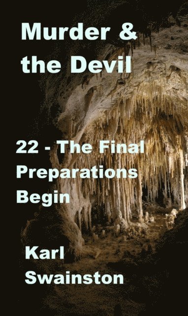 Karl Swainston - Murder & the Devil - 22: The Final Preparations Begin, E-bok