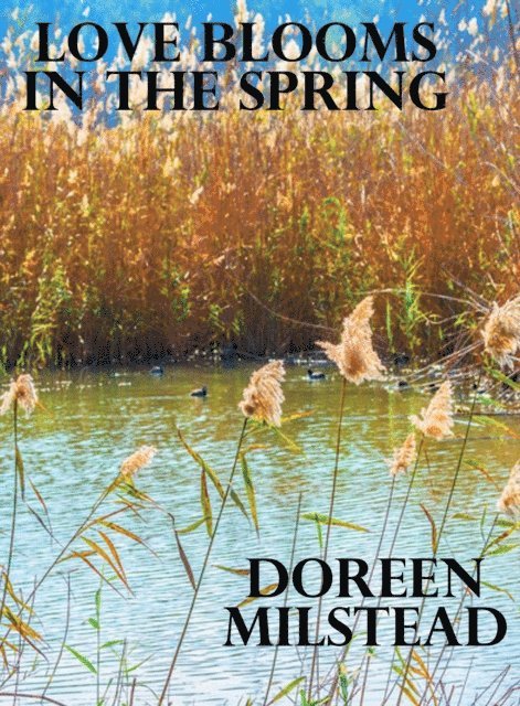 Doreen Milstead - Love Blooms in the Spring, E-bok. Tillgänglighet: Lägg i varukorg