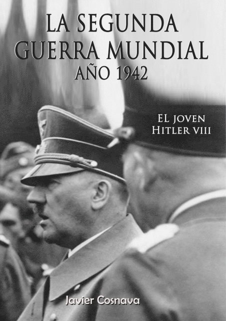 Javier Cosnava - El Joven Hitler 8 (La Segunda Guerra Mundial, Ano 1942), E-bok