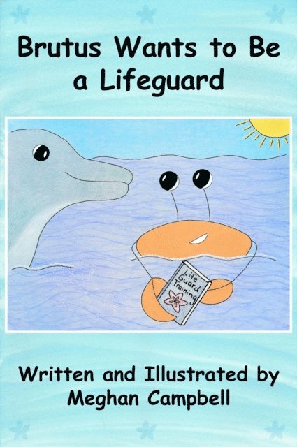 Meghan Campbell - Brutus Wants to Be a Lifeguard, E-bok