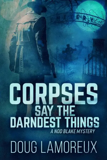 Doug Lamoreux - Corpses Say The Darndest Things, E-bok. Tillgänglighet: Lägg i varukorg