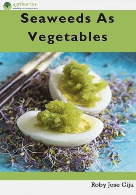 Roby Jose Ciju - Seaweeds as Vegetables, E-bok