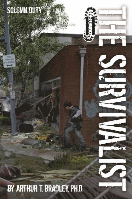 Arthur T. Bradley - Survivalist (Solemn Duty), E-bok. Tillgänglighet: Lägg i varukorg