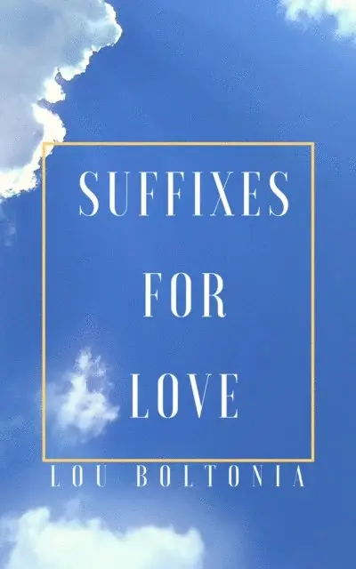Lou Boltonia - Suffixes for Love, Häftad. Tillgänglighet: Lägg i varukorg