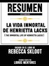 Resumen Extendido: La Vida Inmortal De Henrietta Lacks (The Immortal Life Of Henrietta Lacks) - Basado En El Libro De Rebecca Skloot