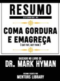 Resumo Estendido De &quote;Coma Gordura E Emagreca (Eat Fat Get Thin) - Baseado No Livro De Dr. Mark Hyman
