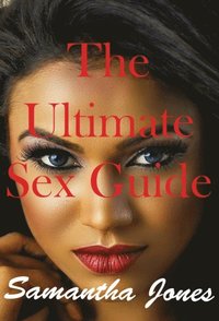 Ultimate Sex Guide
