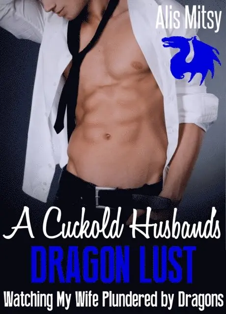 Alis Mitsy - Cuckold's Dragon Lust: Watching My Wife Plundered by Dragons, E-bok. Tillgänglighet: Lägg i varukorg