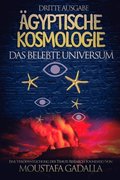 Agyptische Kosmologie Das Belebte Universum