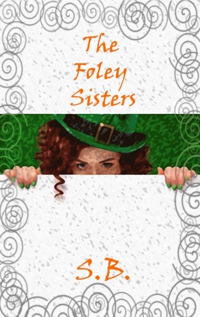 S.B. - Foley Sisters, E-bok