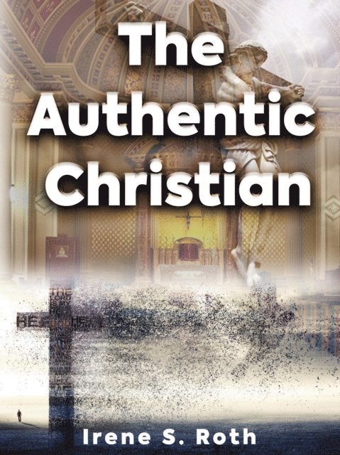 Irene S. Roth - Authentic Christian, E-bok. Tillgänglighet: Lägg i varukorg