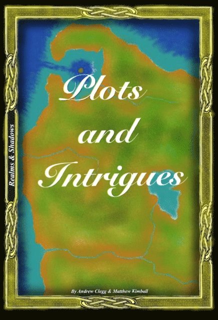 Matthew Kimball, Andrew Clegg - Plots and Intrigues, E-bok