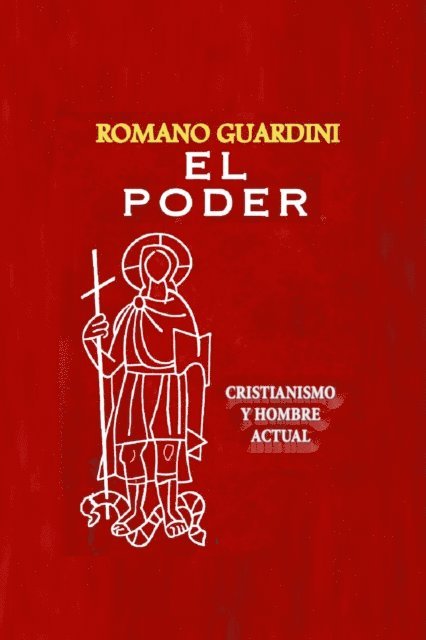 Romano Guardini - El Poder Cristianismo y hombre actual, E-bok