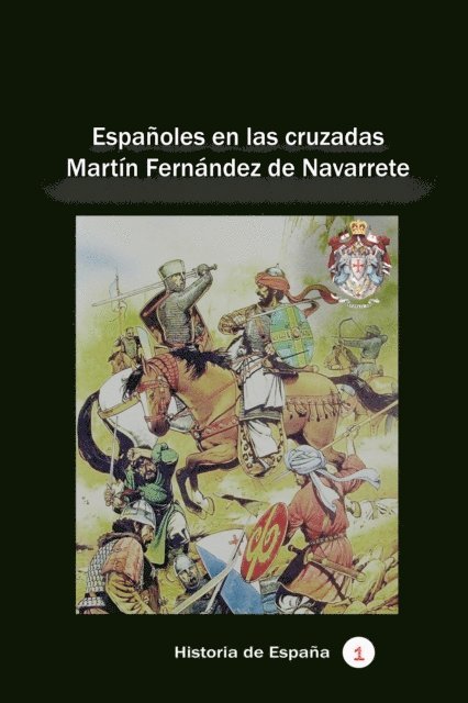 Martin Fernandez de Navarrete - Espanoles en las cruzadas, E-bok
