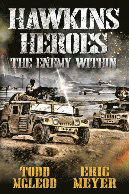 Eric Meyer, Todd McLeod - Hawkins' Heroes: The Enemy Within, E-bok
