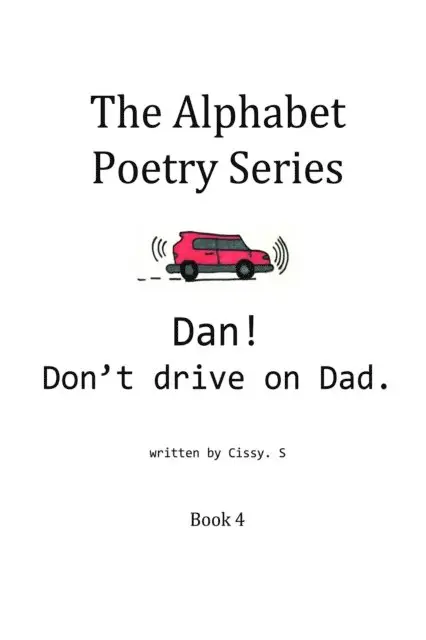 Cissy. S - Dan! Don't Drive on Dad., E-bok. Tillgänglighet: Lägg i varukorg