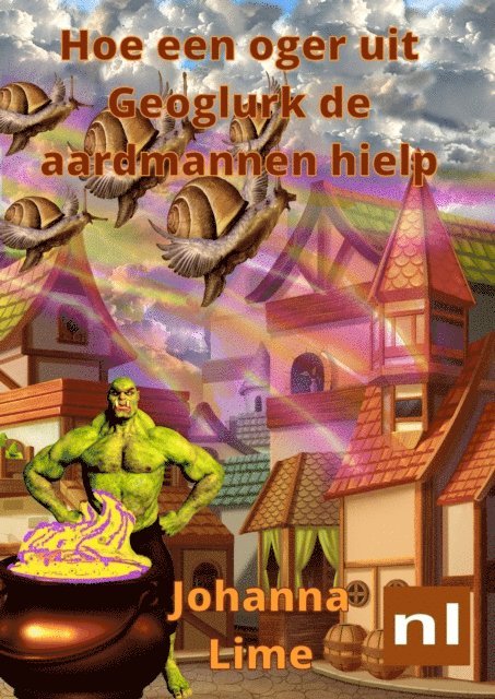 Johanna Lime - Hoe een oger uit Geoglurk de aardmannen hielp, E-bok