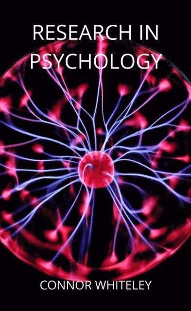 Connor Whiteley - Research in Psychology, E-bok