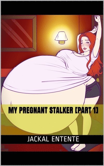 Jackal Entente - My Pregnant Stalker [Part 1], E-bok. Tillgänglighet: Lägg i varukorg