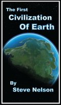 First Civilization of Earth