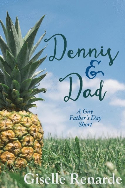 Giselle Renarde - Dennis and Dad: A Gay Father's Day Short, E-bok