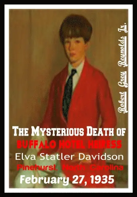 Mysterious Death of Buffalo Hotel Heiress Elva Statler Davidson Pinehurst, North Carolina February 27, 1935