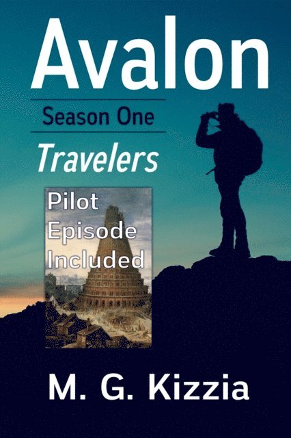 M. G. Kizzia - Avalon, Season One Travelers (Pilot Episode Included), E-bok