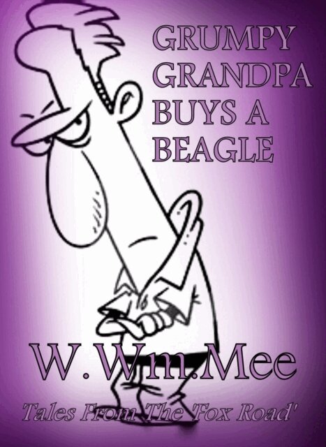 W.Wm. Mee - Grumpy Grandpa Buys A Beagle, E-bok. Tillgänglighet: Lägg i varukorg