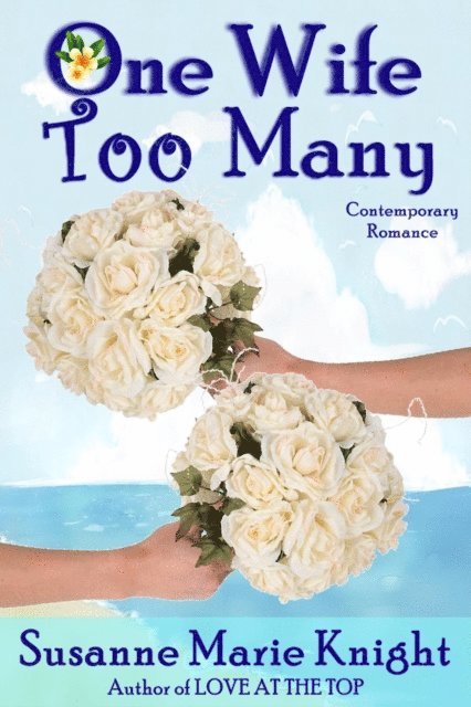 Susanne Marie Knight - One Wife Too Many, E-bok