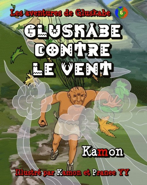Les aventures de Gluskabe / Gluskabe contre le vent