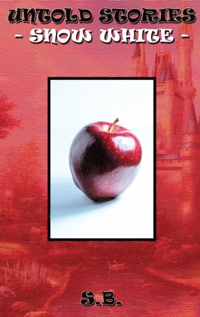 S.B. - Untold Stories: Snow White, E-bok
