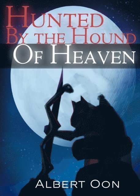 Albert Oon - Hunted by the Hound of Heaven, E-bok. Tillgänglighet: Lägg i varukorg