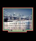 Look Inside the Five Mafia Families of New York City