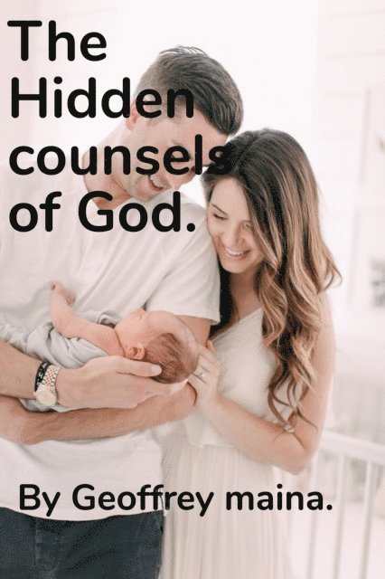Geoffrey Maina - Hidden Counsels of God., E-bok. Tillgänglighet: Lägg i varukorg