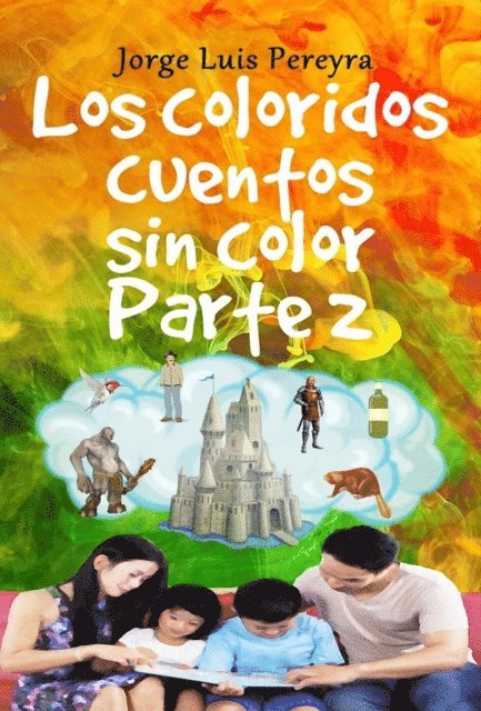 Jorge Luis Pereyra - Los coloridos cuentos sin color Parte 2, E-bok