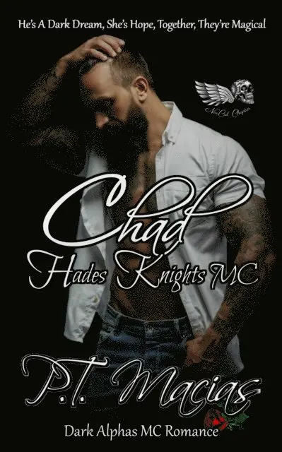 P.T. Macias - Chad: Hades Knights MC, NorCal Chapter (Dark Alphas MC Romance), E-bok. Tillgänglighet: Lägg i varukorg