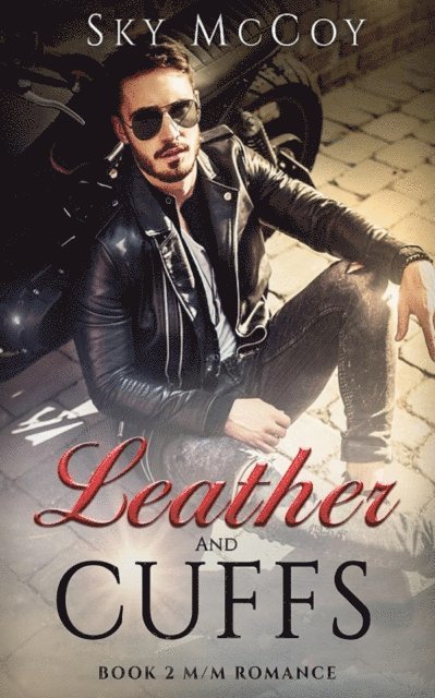 Sky McCoy - Leather and Cuffs  Book 2, E-bok