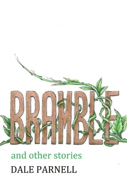 Dale Parnell - Bramble and Other Stories, E-bok