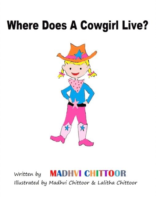 Madhvi Chittoor - Where Does A Cowgirl Live?, E-bok. Tillgänglighet: Lägg i varukorg