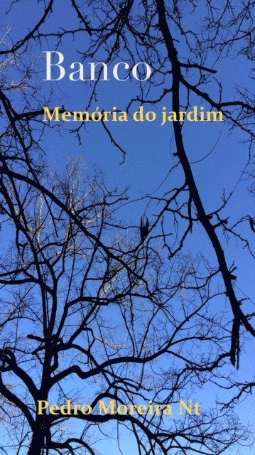 Pedro Moreira Nt - Banco. Memoria do jardim, E-bok