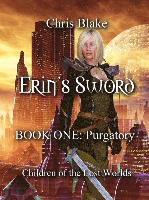 Chris Blake - Erin's Sword - Book One: Purgatory, E-bok