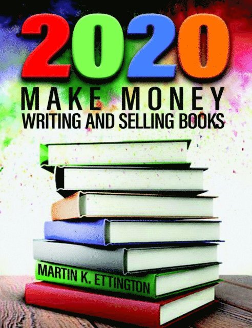 Martin Ettington - 2020-Make Money Writing & Selling Books, E-bok