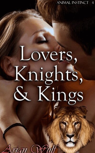 Arian Wulf - Animal Instinct 4: Lovers, Knights, & Kings, E-bok. Tillgänglighet: Lägg i varukorg